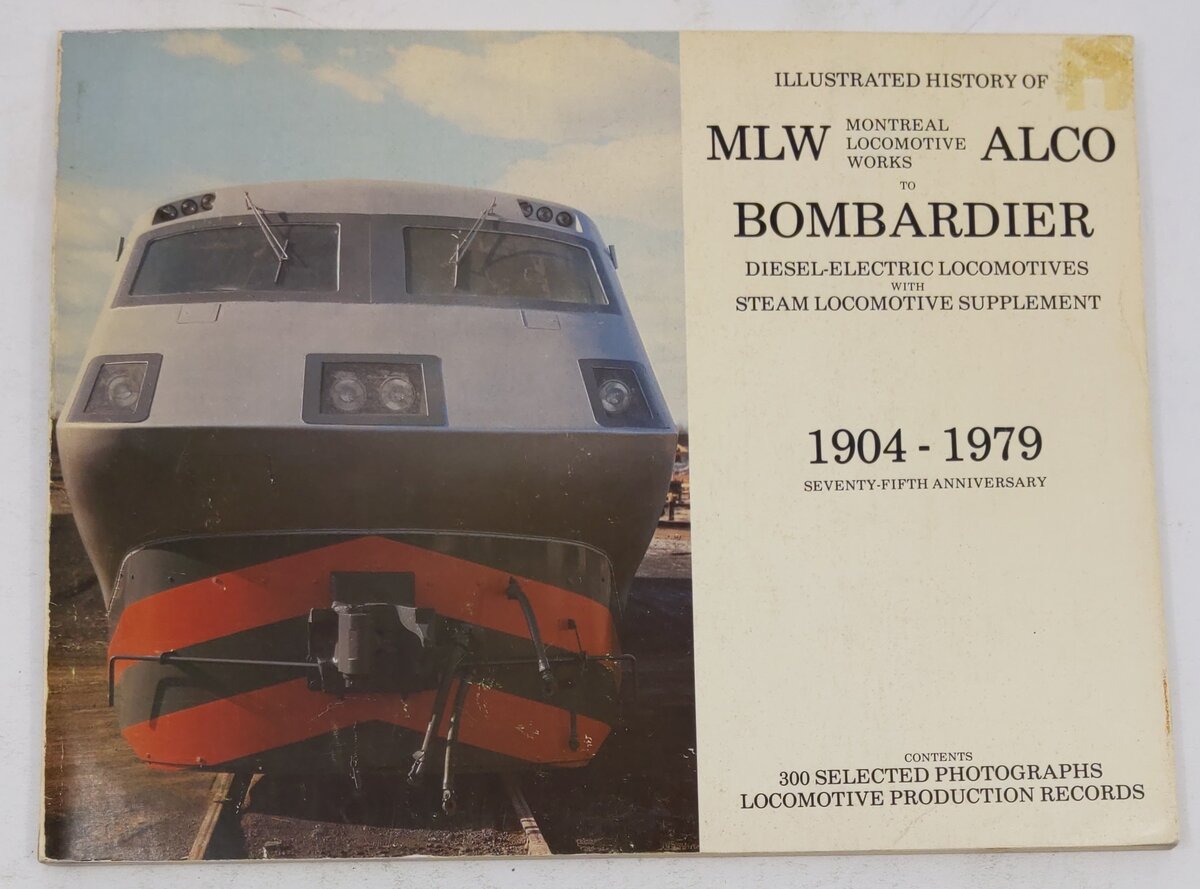 Illustrated History of the MLW, Montreal Locomotive Works, ALCO to Bombardier VG