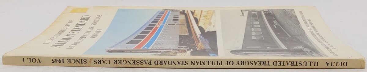 Illustrated Treasury of Pullman-Standard Railway Passenger Cars Since 1945: Vol1 VG