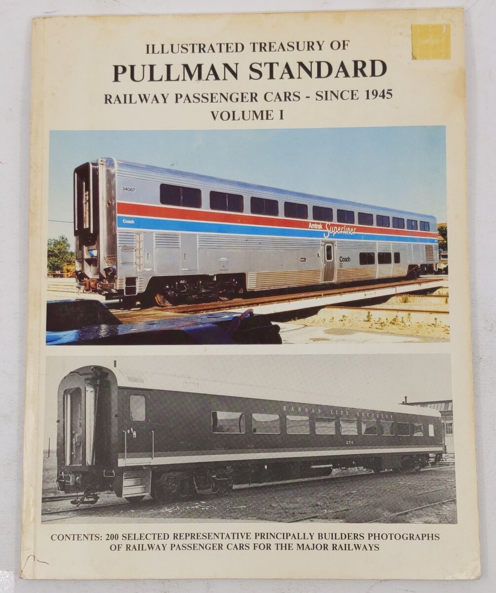 Illustrated Treasury of Pullman-Standard Railway Passenger Cars Since 1945: Vol1 VG