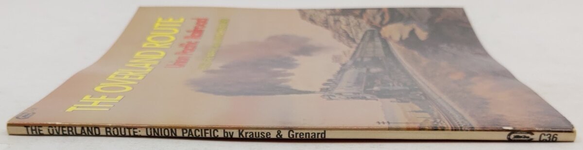 The Overland Route: Union Pacific Railroad Paperback Book By John Krause EX