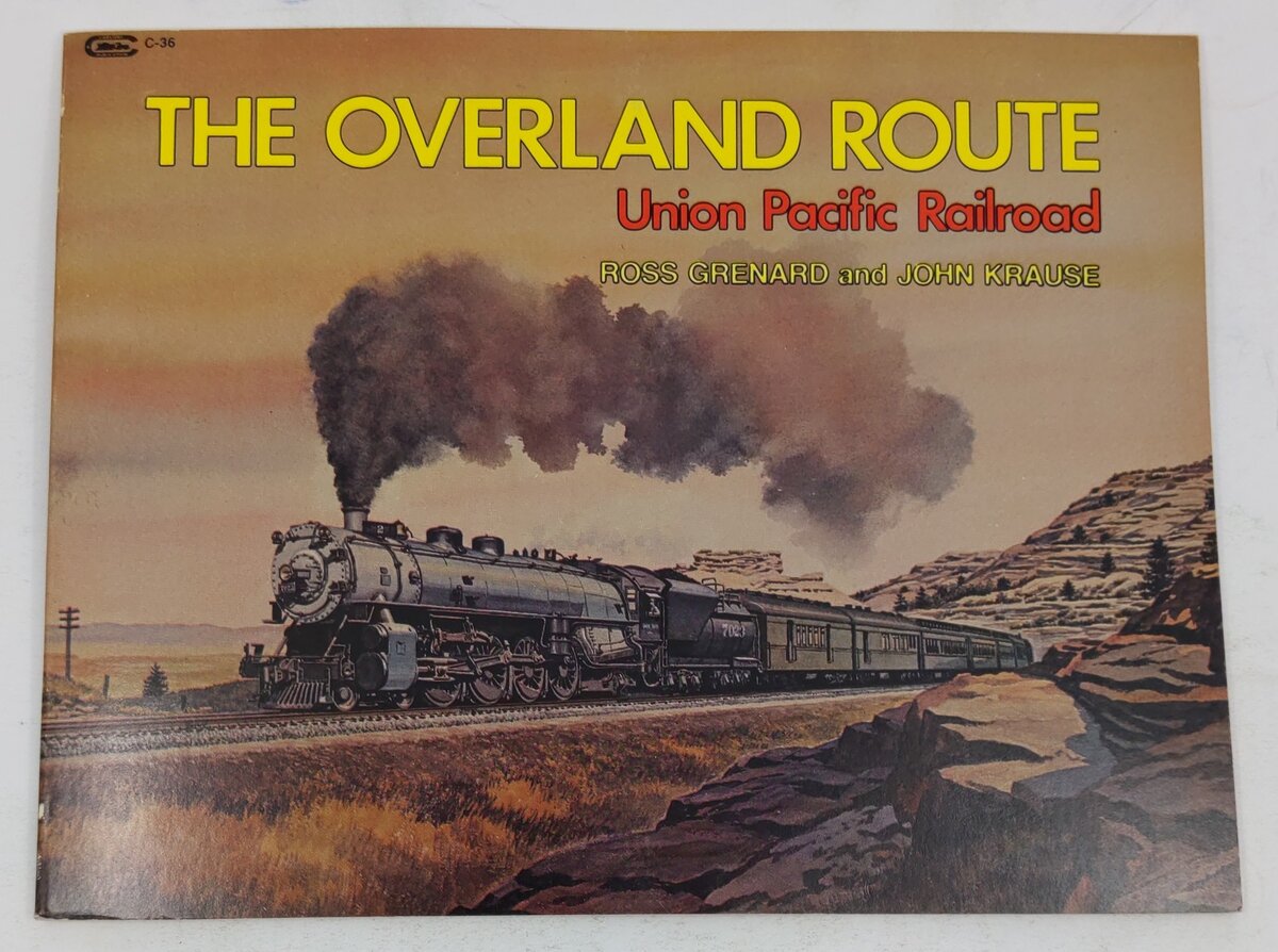 The Overland Route: Union Pacific Railroad Paperback Book By John Krause EX