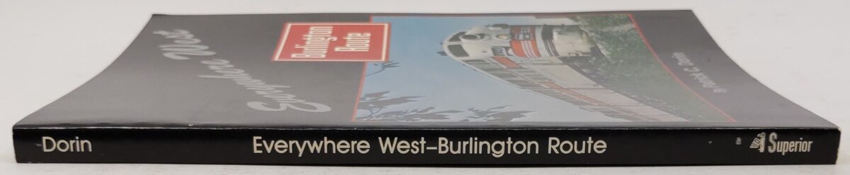 Everywhere West - Burlington Route Paperback Book By Patrick C. Dorin EX