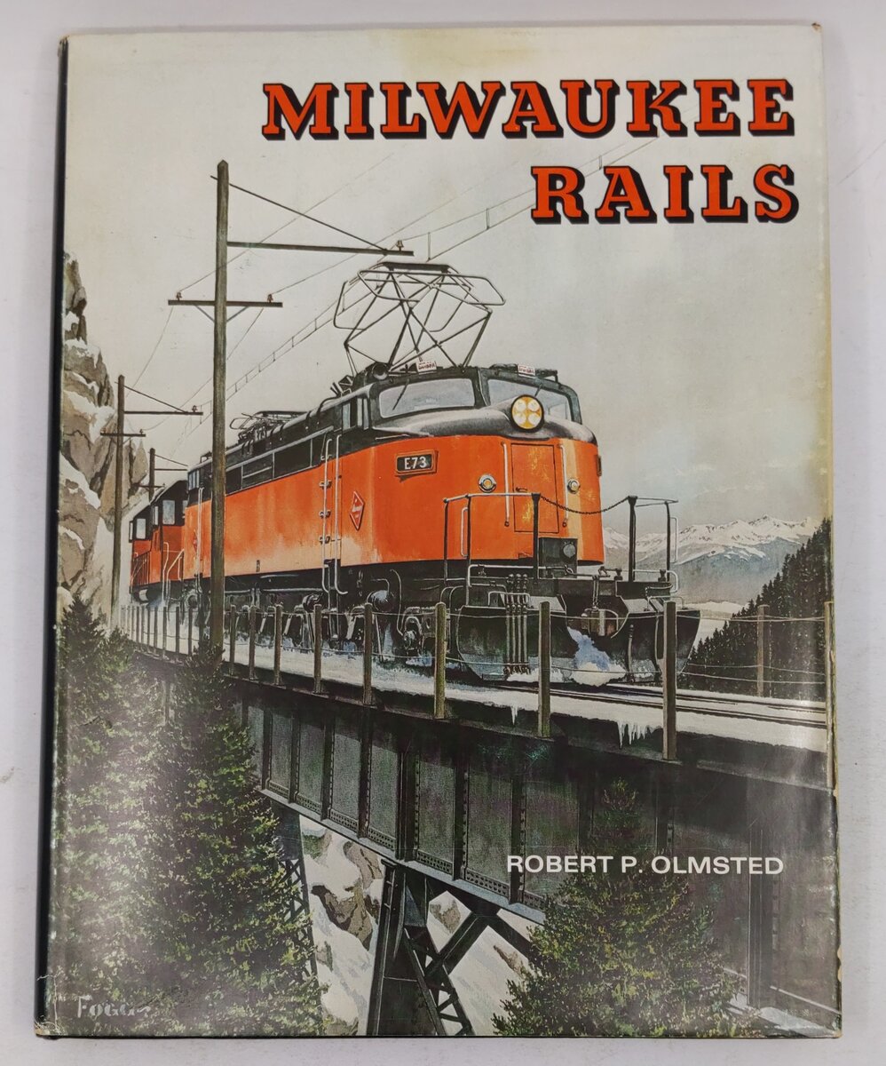 Milwaukee Rails Hardcover Book By Robert P. Olmsted VG