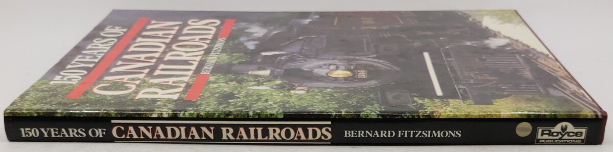 150 Years of canadian Railroads Hardcover Book By Bernard Fitzsimons EX