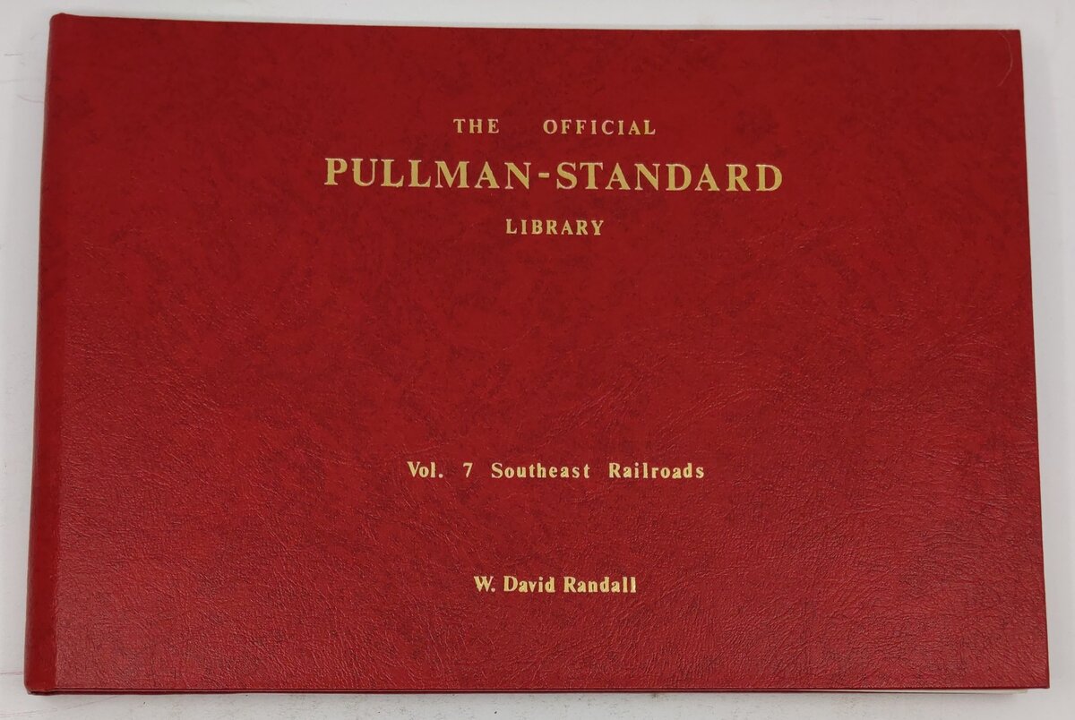 The Official Pullman-Standard Library, Vol. 7 Hardcover Book By W. David Randall EX