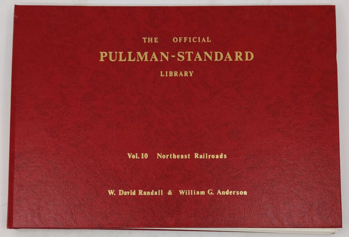 The Official Pullman-Standard Library, Vol.10 Hardcover Book By W. David Randall EX