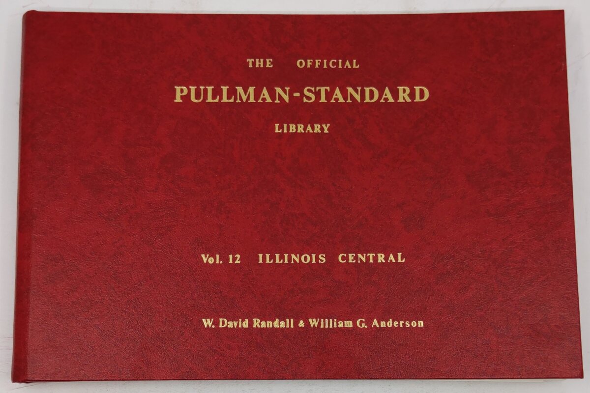 The Official Pullman-Standard Library, Vol.12 Hardcover Book By W. David Randall EX