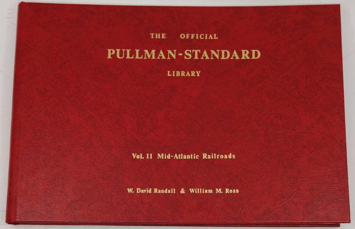 The Official Pullman-Standard Library, Vol.11 Hardcover Book By W. David Randall EX