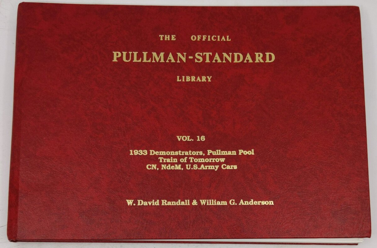 Official Pullman-Standard Library Vol. 16 Hardcover Book By W. David Randall EX
