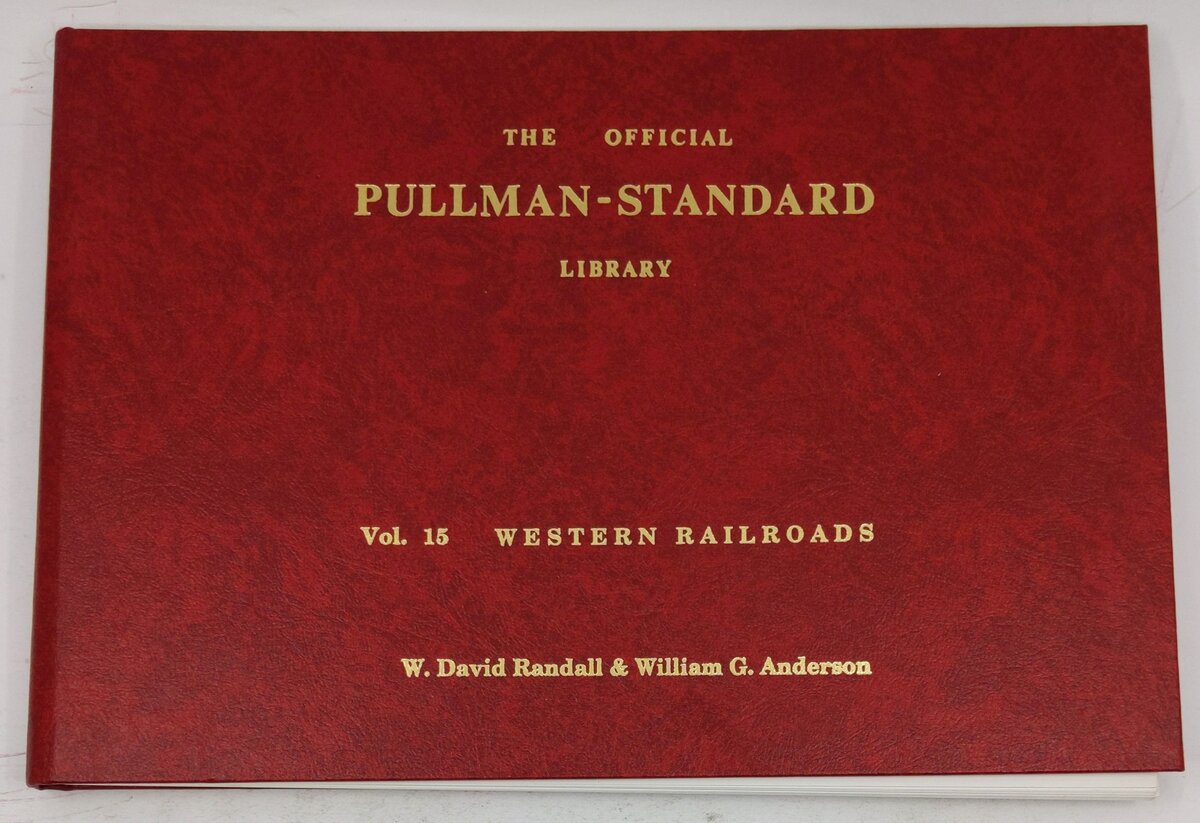 The Official Pullman-Standard Library, Vol.15 Hardcover Book By W. David Randall EX