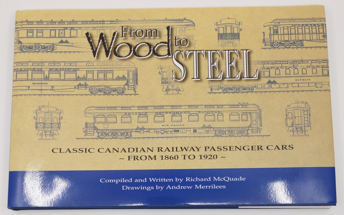 From Wood to Steel Hardcover Book By Richard McQuade EX