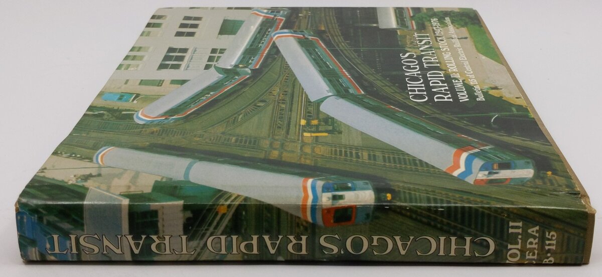 Chicago's Rapid Transit Vol.2 Hardcover Book By Central Electric Railroad Assoc. VG