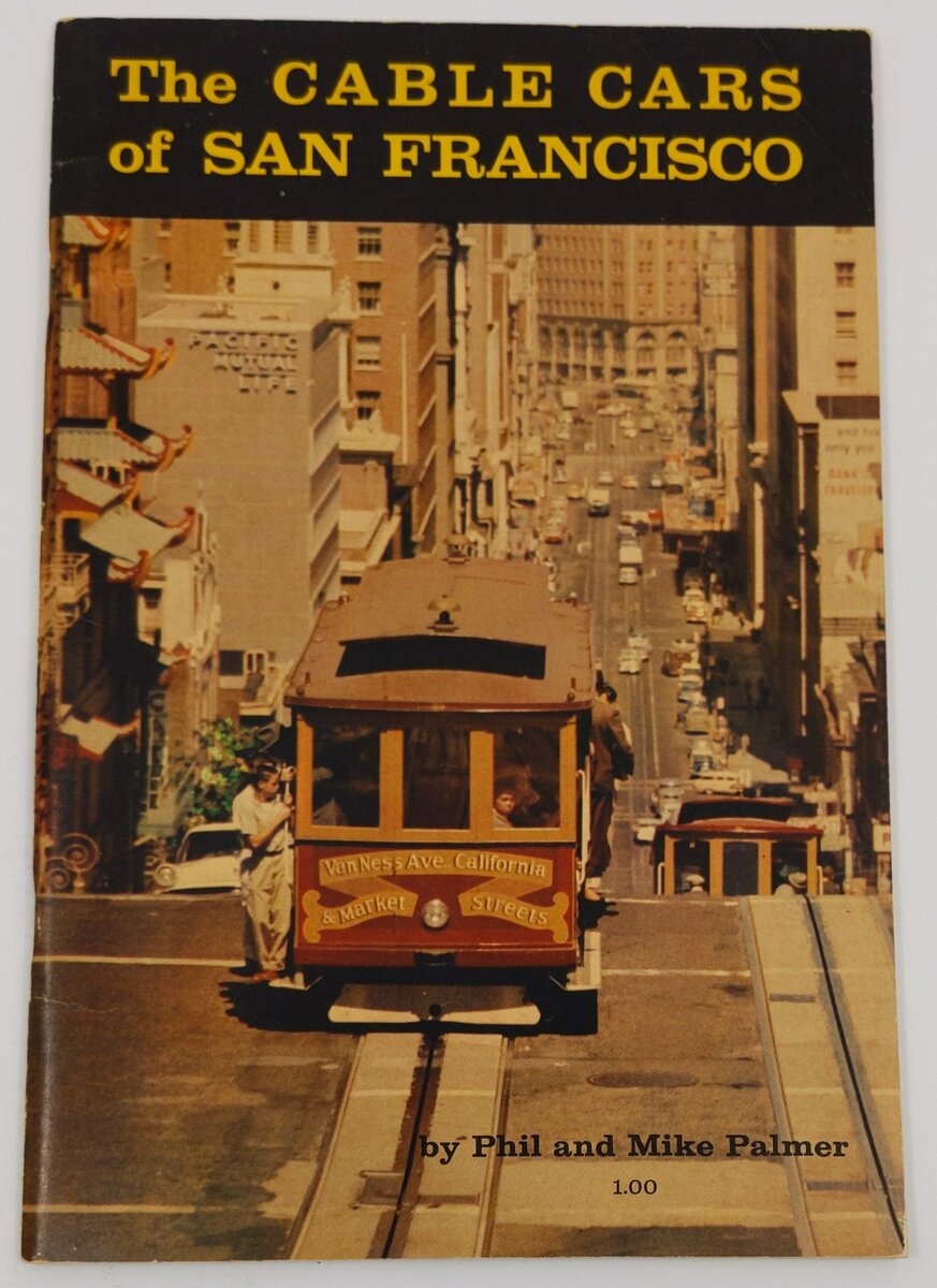 The Cable Cars of San Francisco Paperback Book By Paul Palmer, Mike Palmer VG