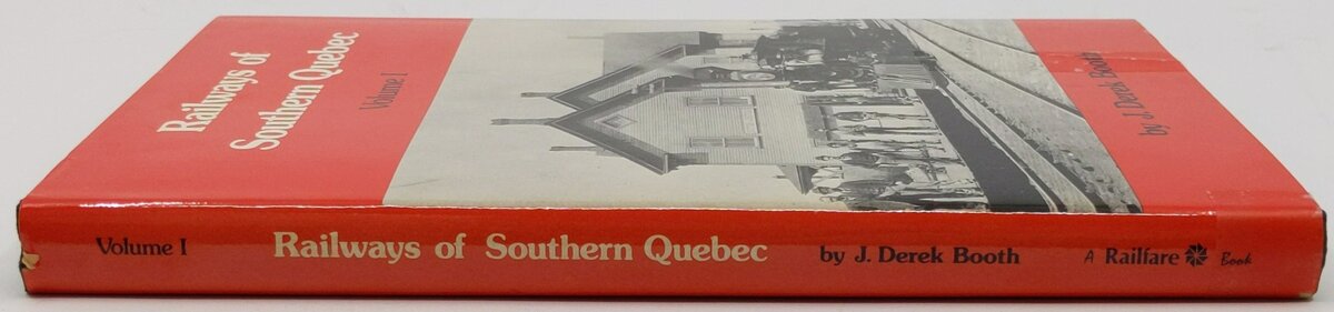 Railways of Southern Quebec Volume I Hardcover Book By J. Derek Booth VG