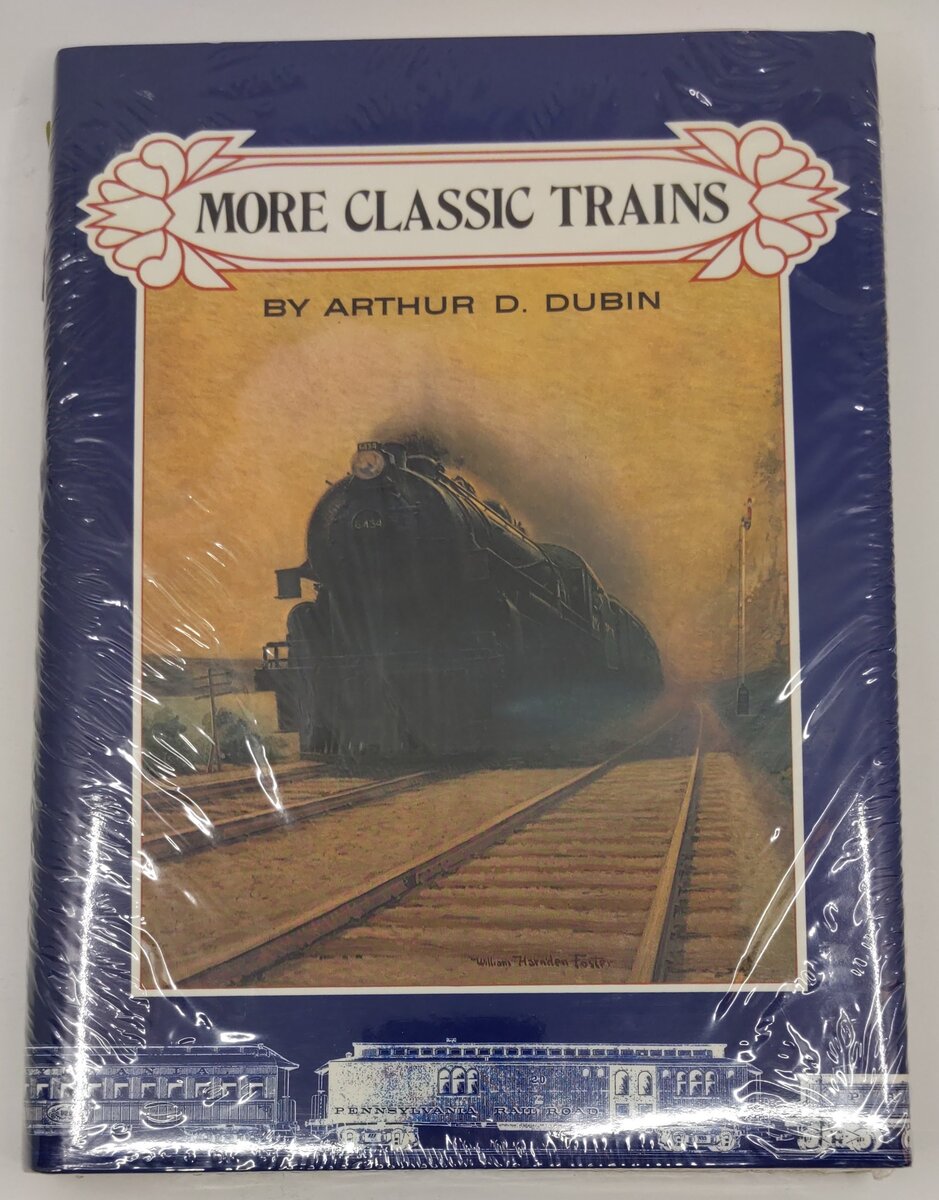 More Classic Trains Hardcover Book By Arthur D. Dubin MT