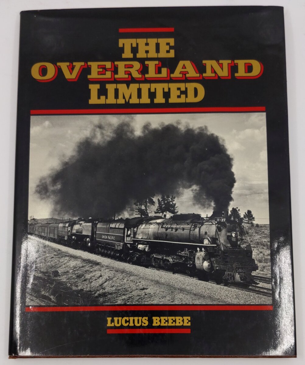 The Overland Limited Hardcover Book By Lucius Beebe VG