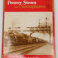 Pennsy Steam and Semaphore Hardcover Book By Fred Westing VG
