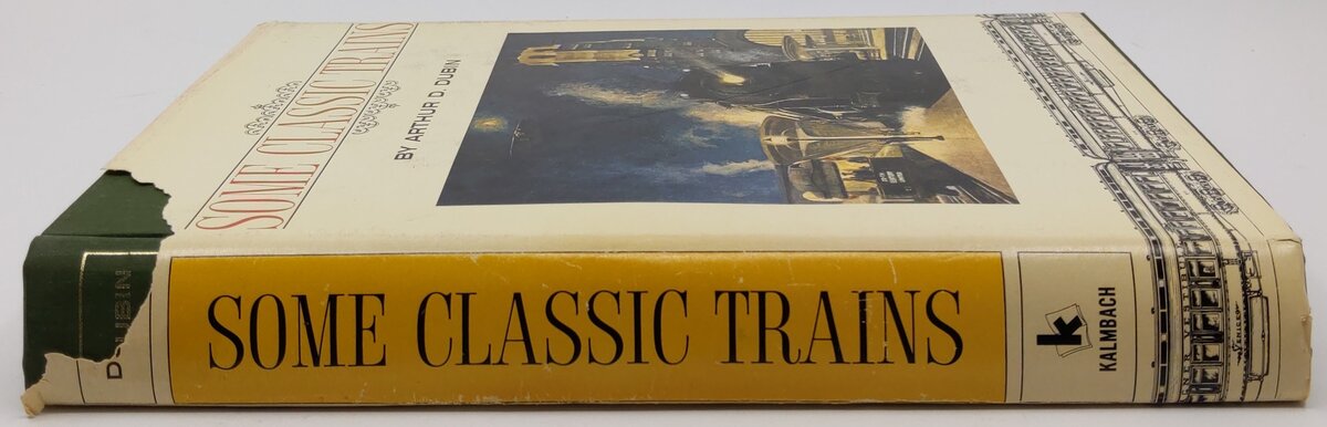 Some Classic Trains Hardcover Book By Arthur D. Dubin VG