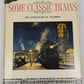 Some Classic Trains Hardcover Book By Arthur D. Dubin VG