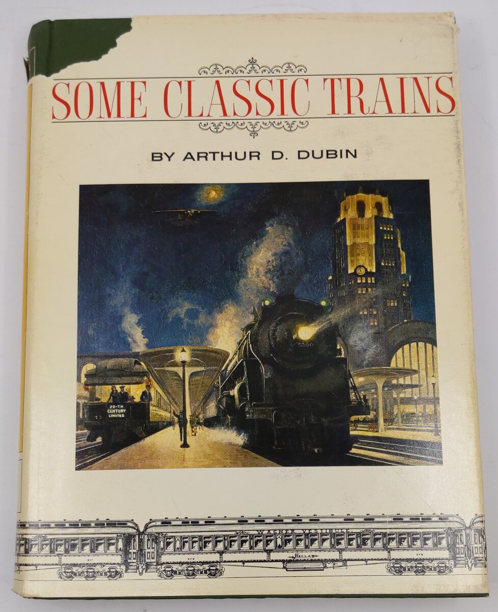 Some Classic Trains Hardcover Book By Arthur D. Dubin VG