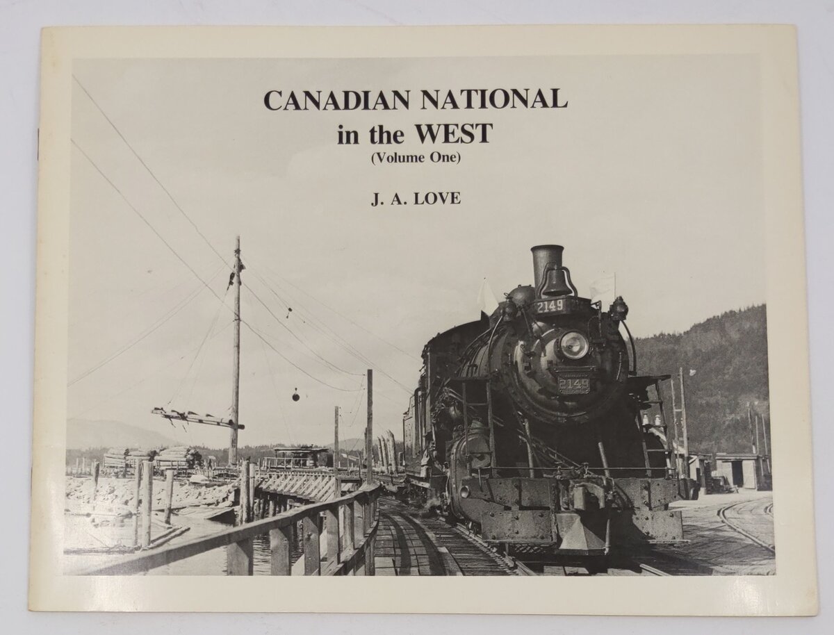 Canadian National in the West, Vol. 1 Paperback Book By J. A. Love EX