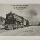 Canadian Pacific in the Rockies Vol.7 Paperback Book By Donald M. Bain EX
