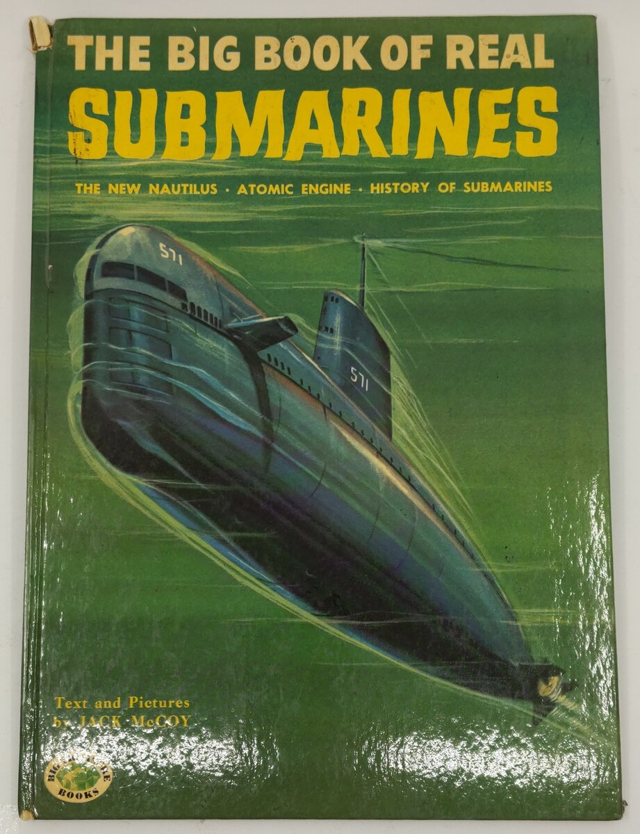 The big book of real submarines Hardcover Book By Jack McCoy VG