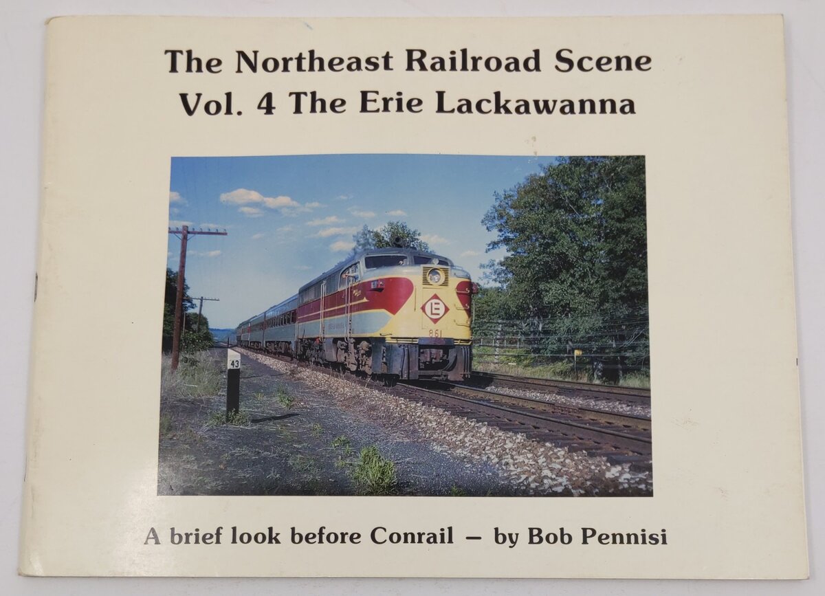 The Northeast Railroad Scene, Vol.4 Paperback Book By Bob Pennisi EX