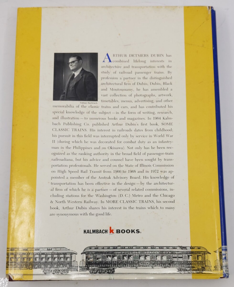 More Classic Trains Hardcover Book By Arthur D. Dubin VG