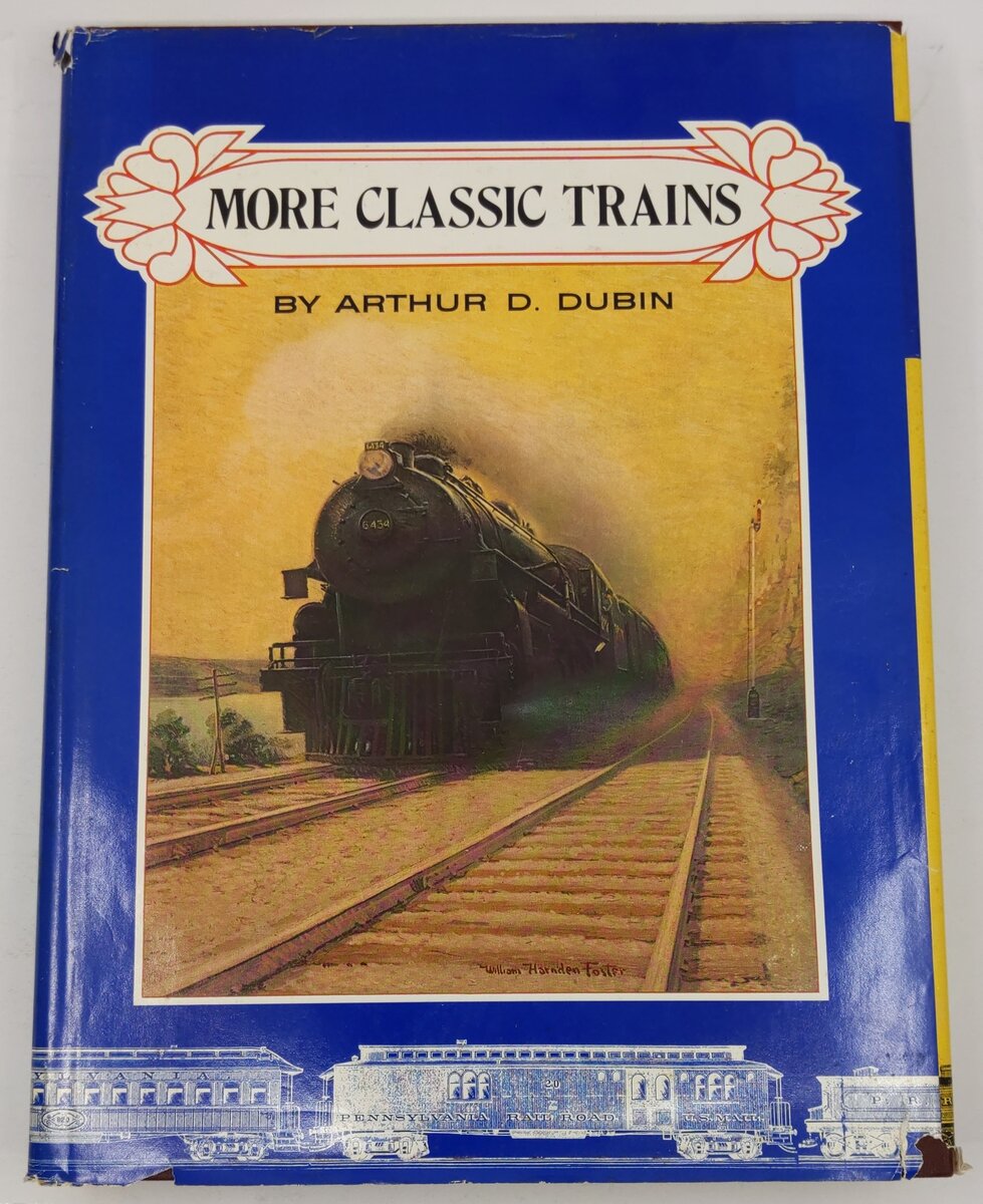 More Classic Trains Hardcover Book By Arthur D. Dubin VG