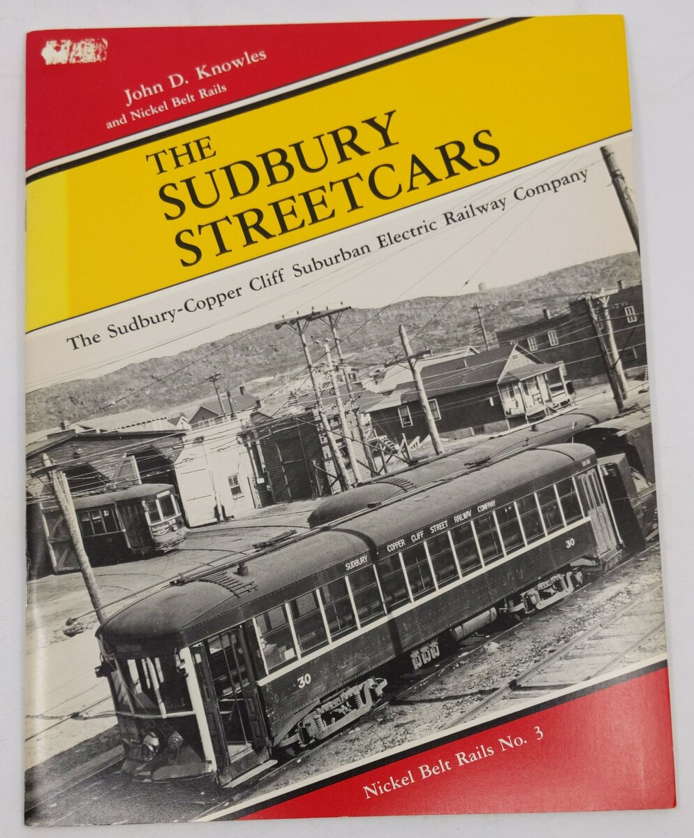 The Sudbury streetcars Paperback Book By John D Knowles, Nickel Belt Rails EX