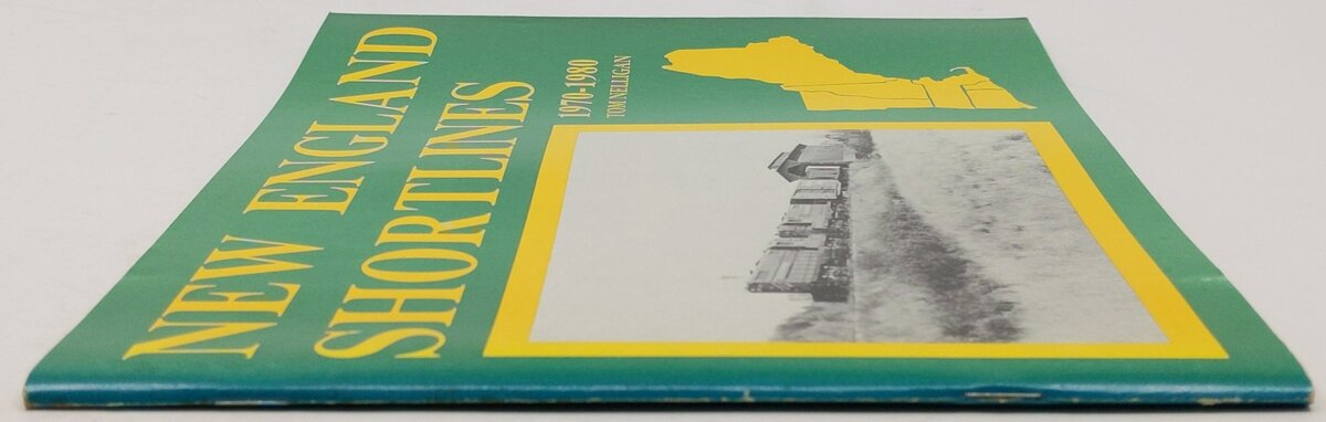 New England Shortlines, 1970-1980 Paperback Book By Tom Nelligan VG