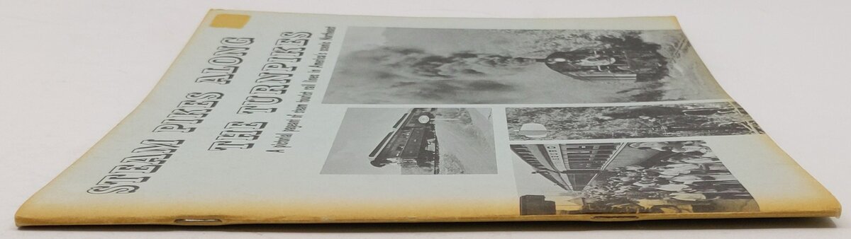 Steam Pikes Along The Turnpikes  Paperback Book By J. A. Stowe