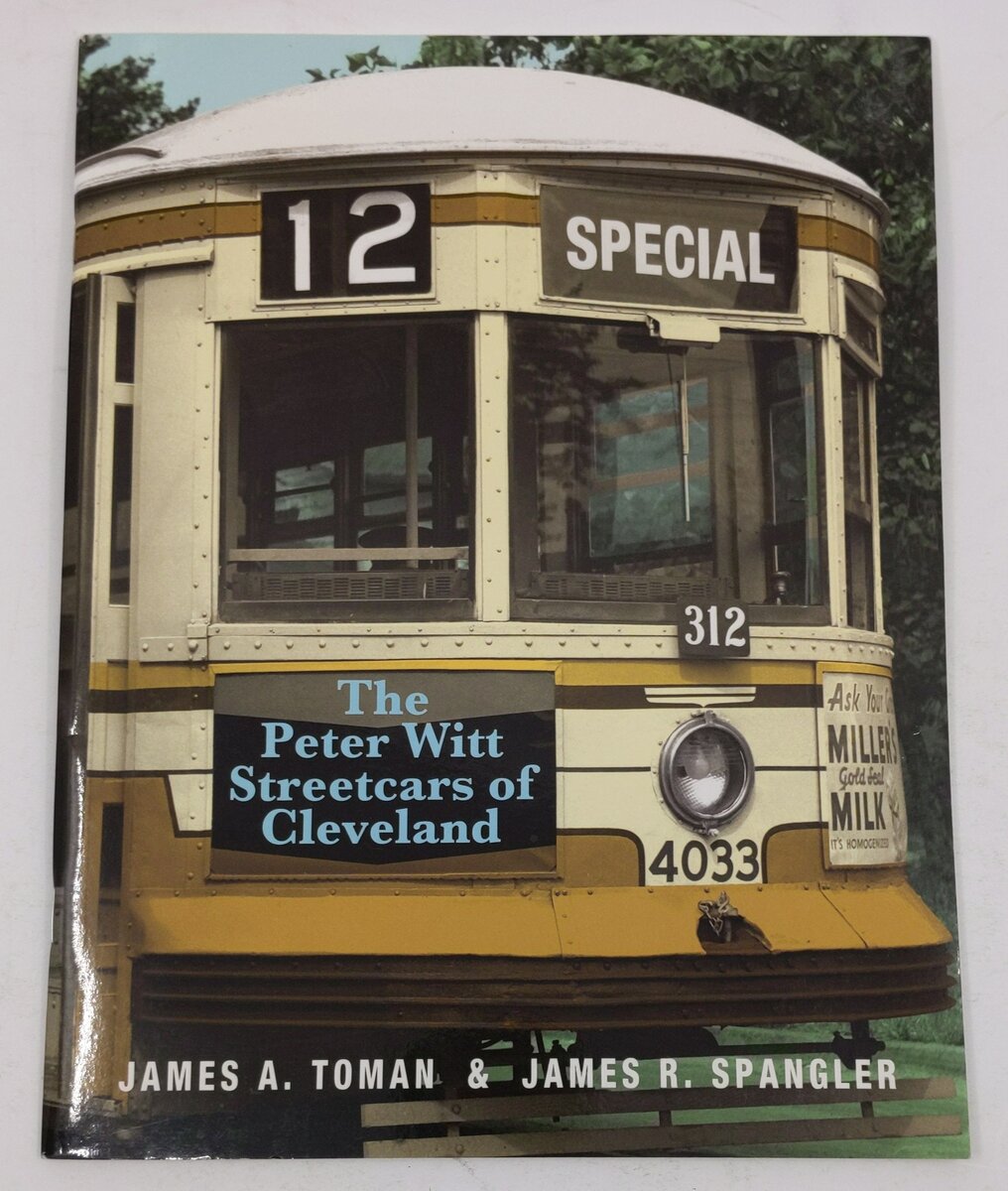 The Peter Witt Streetcars of Cleveland Paperback Book By James A. Toman EX