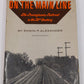 On the Main Line Hardcover Book By Alexander Edwin P VG