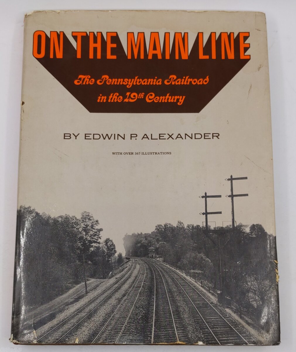 On the Main Line Hardcover Book By Alexander Edwin P VG