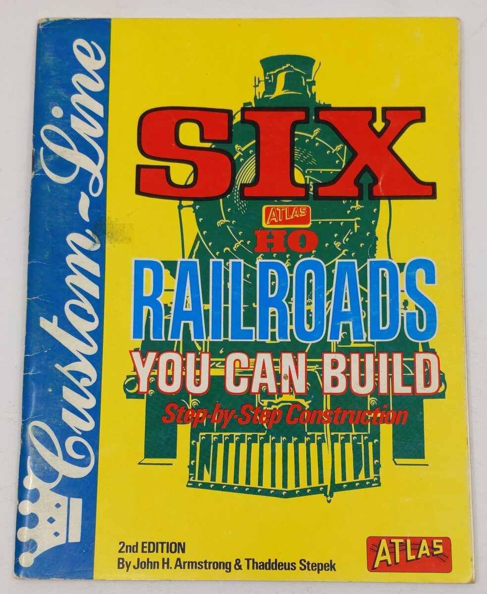 Atlas Custom Line Six HO Railroads You Can Build Paperback Book John H Armstrong VG