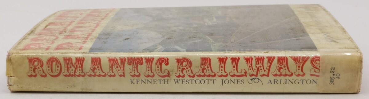 Romantic railways Hardcover Book By Kenneth Westcott Jones