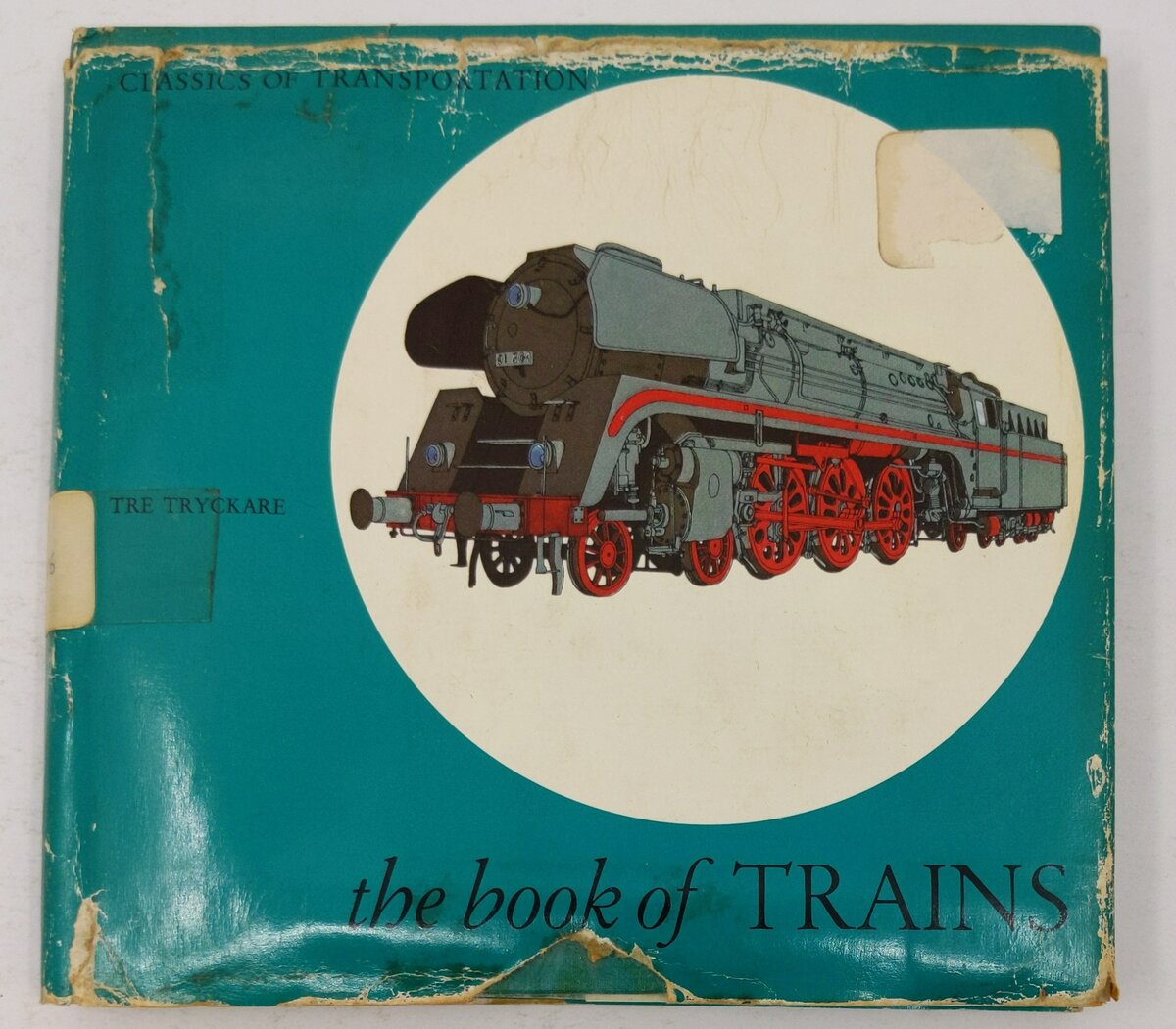 Classics Of Transportation The Book Of Trains Hardcover Book By Tre Tryckare