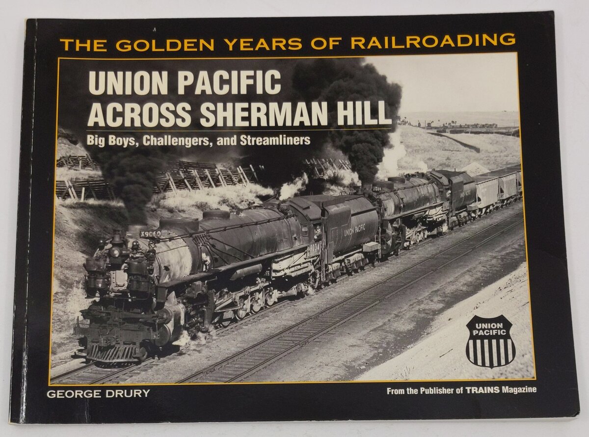 Union Pacific Across Sherman Hill PaperBack Book By George Drury EX