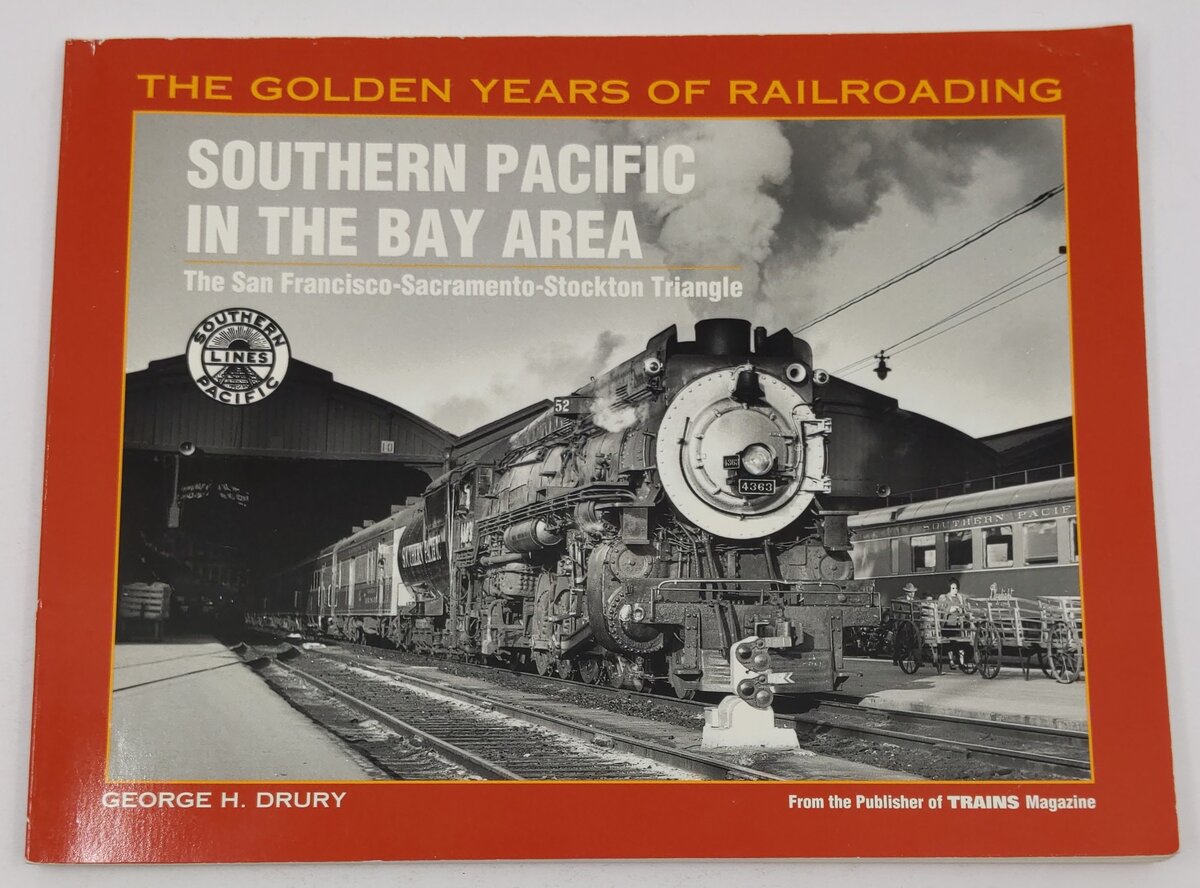 Southern Pacific in the Bay Area Paperback Book By George H. Drury EX