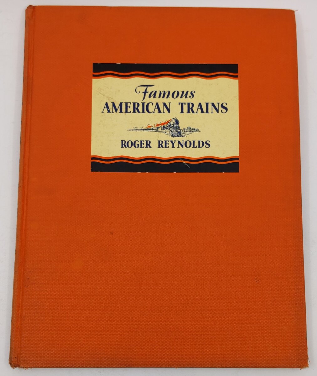 Famous American Trains & their stories Hardcover Book By Roger Reynolds VG