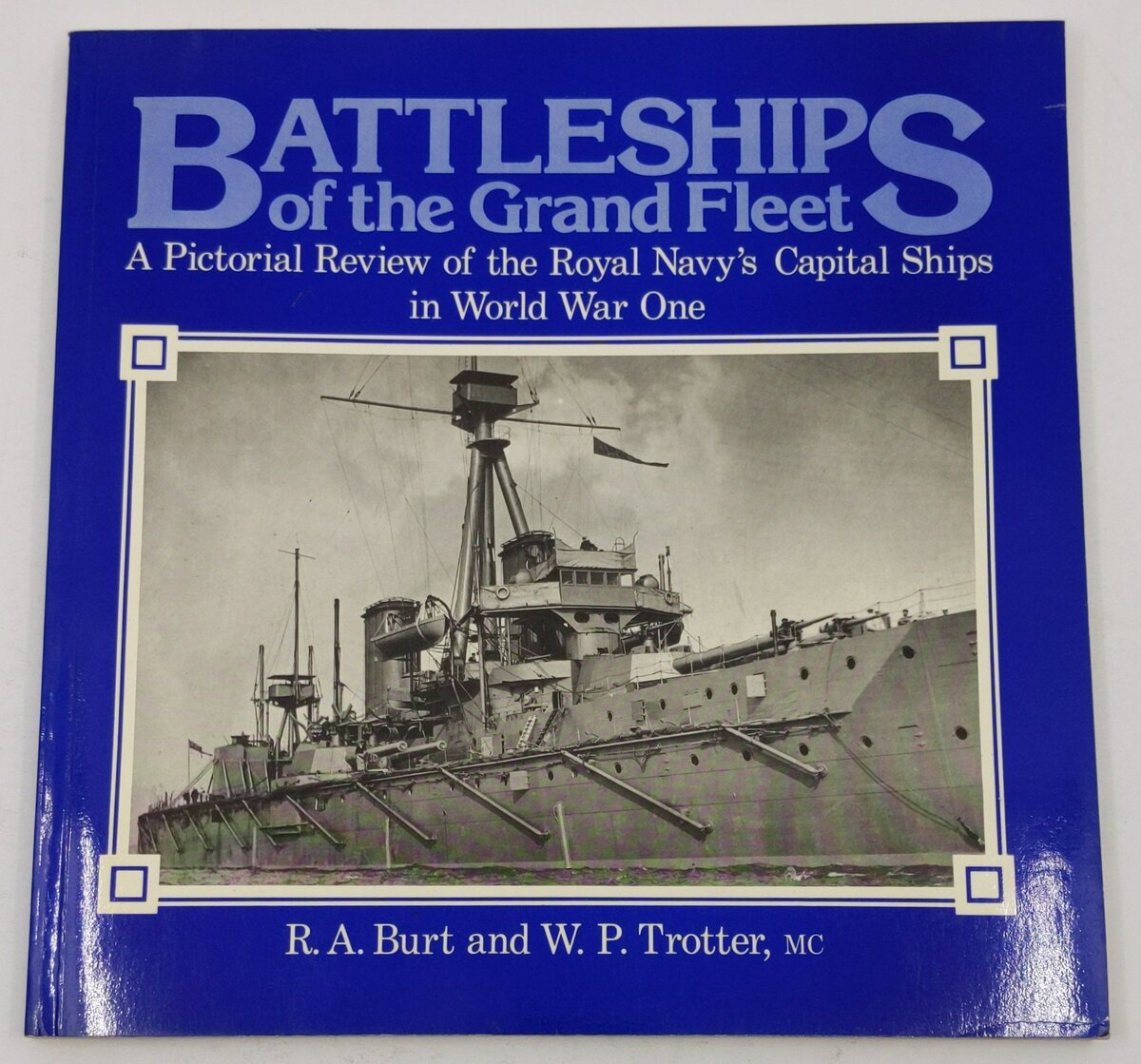 Battleships of the Grand Fleet Paperback Book By R. A. Burt & W. P. Trotter, MC VG