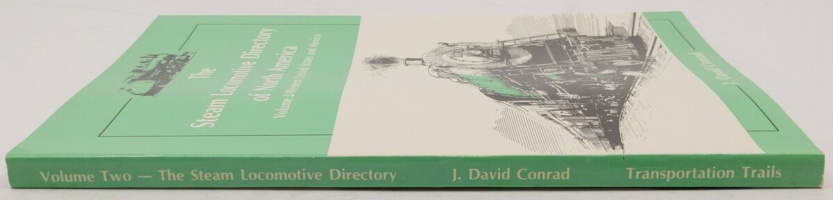 Steam Locomotive Directory of North America Paperback Book By J. David Conrad EX