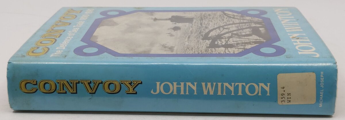 Convoy: The defence of sea trade, 1890-1990 Hardcover Book By John Winton VG