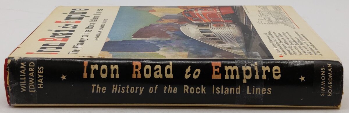 Iron road to empire Hardcover Book By William Edward Hayes VG