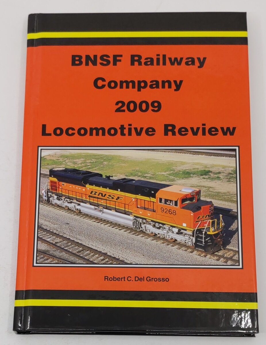 BNSF Railway Company 2009 Locomotive Review Hardcover Book Robert C. Del Grosso EX