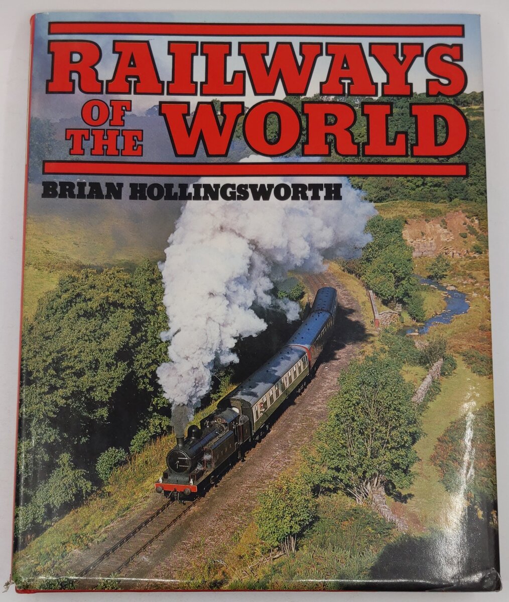 Railways of the World Hardcover Book By Brian Hollingsworth VG