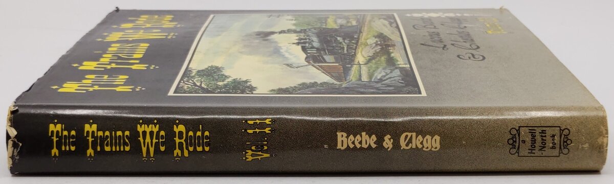 The Trains We Rode Volume.2 Hardcover Book By Lucius Beebe, Charles Clegg VG