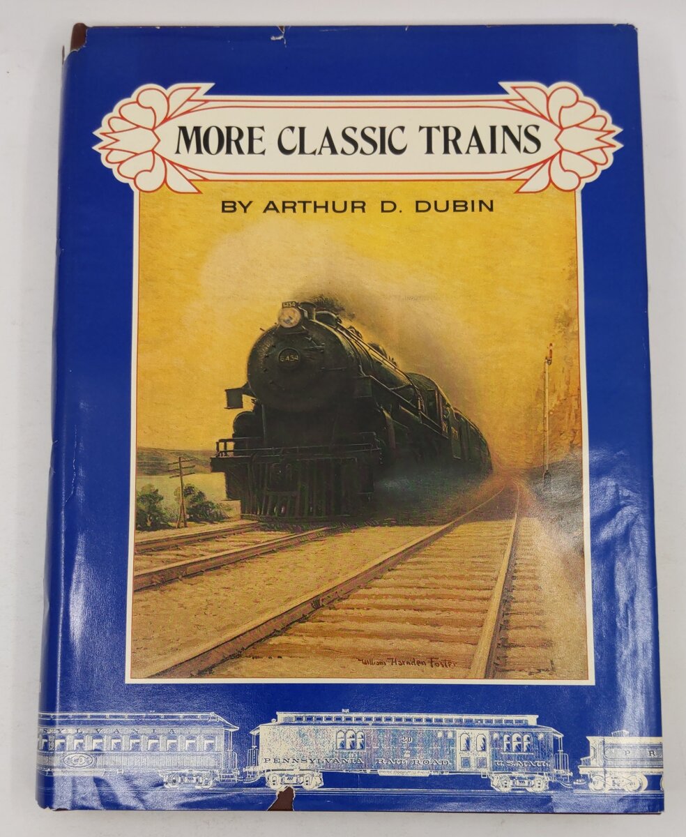 More Classic Trains Hardcover Book By Arthur D. Dubin VG